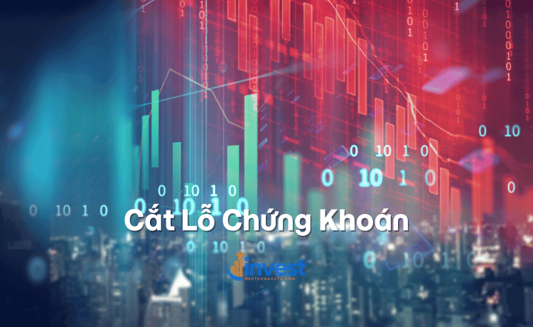 Cắt Lỗ Chứng Khoán