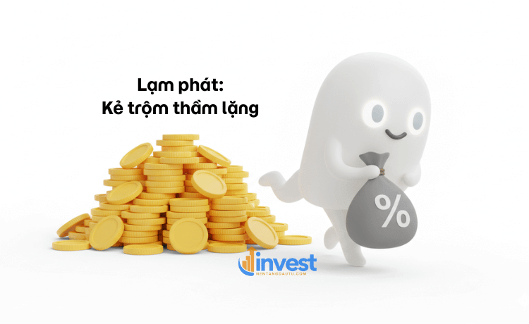 Lạm phát: "Kẻ trộm thầm lặng"