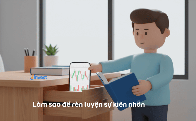 Làm sao để rèn luyện sự kiên nhẫn