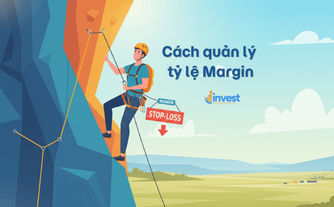 Cách kiểm tra và quản lý tỷ lệ Margin an toàn