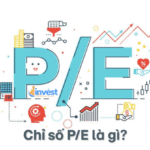 Chỉ số P/E là gì? Cách định giá cổ phiếu đắt hay rẻ cho người mới