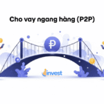 Cho vay ngang hàng (P2P): Hướng dẫn đầu tư an toàn cho người mới 2026