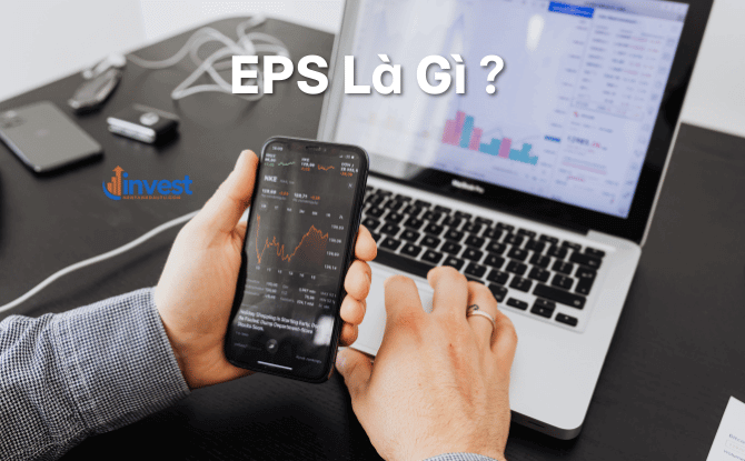 Chỉ số EPS là gì trong chứng khoán? Giải thích chi tiết từ A-Z