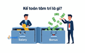 Kế toán tâm trí là gì? Tại sao bạn tiêu tiền thưởng dễ hơn tiền lương?