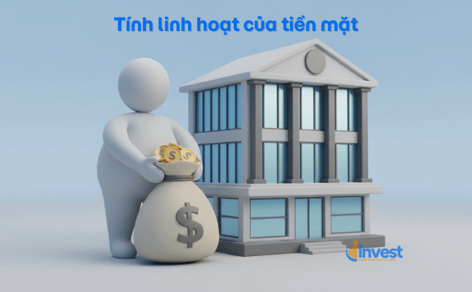 Tiền mặt là vua và sự linh hoạt tối đa