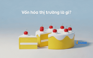 Tại sao vốn hóa thị trường quan trọng hơn giá cổ phiếu? (Giải thích chi tiết)