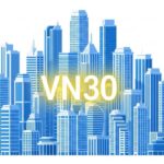 Rổ cổ phiếu VN30: Mọi điều người mới cần biết để đầu tư an toàn